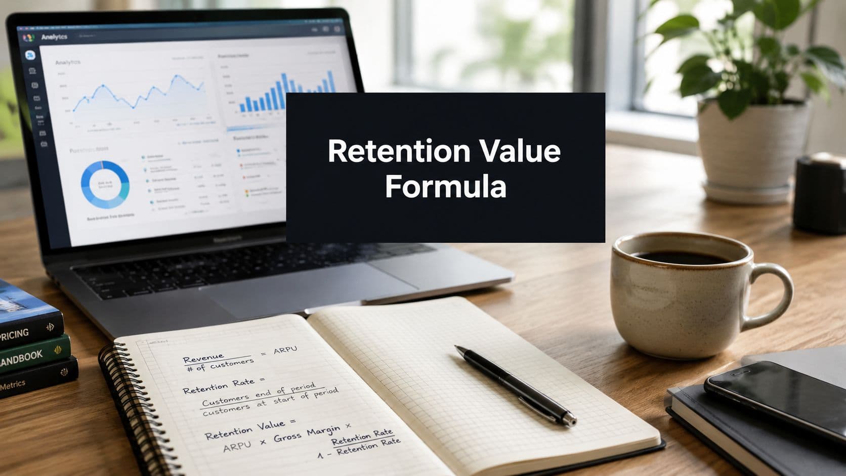 Retention Value Formula: Maximize SaaS Growth in 2026